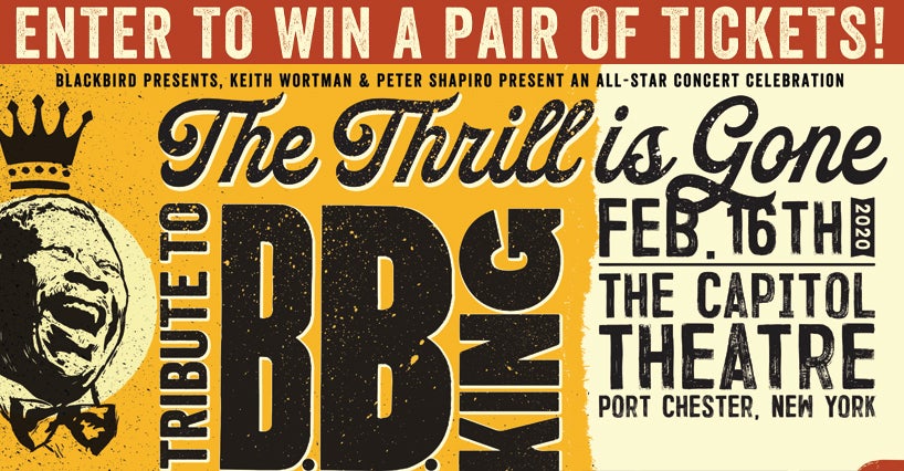 More Info for Enter to Win a Pair of Tickets to The Thrill Is Gone: A Tribute To B.B. King on Sunday, February 16